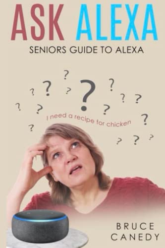Ask Alexa: Guide to Alexa for Seniors